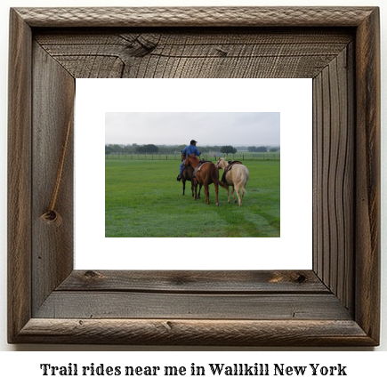 trail rides near me in Wallkill, New York